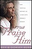 Yet I Will Praise Him